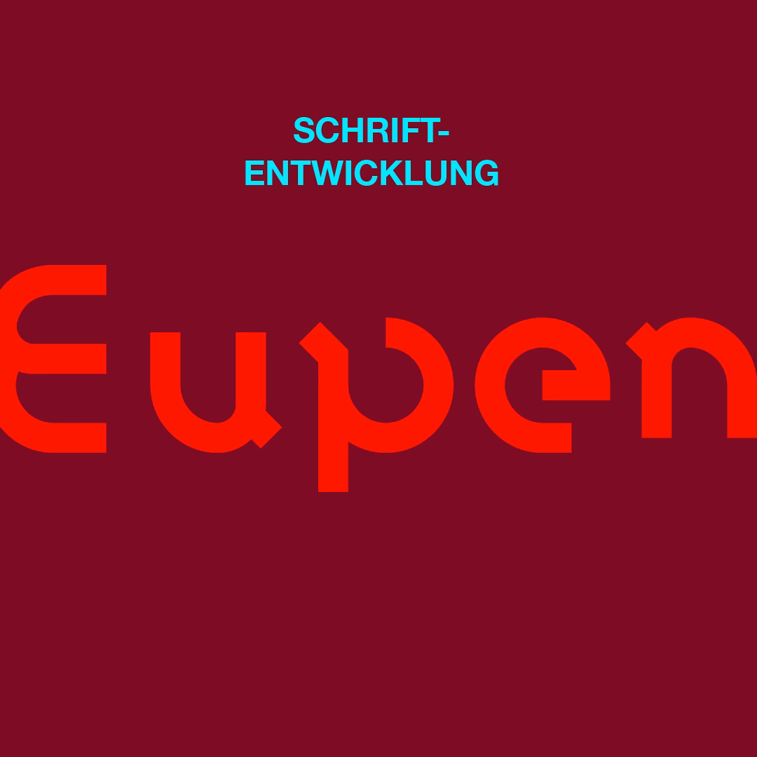 Schriftenentwicklung: Das Wort "Eupen" in großen roten Buchstaben auf dunkelrotem Hintergrund.